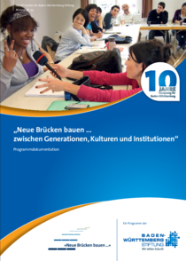 Neue Brücken bauen... zwischen Generationen, Kulturen und Institutionen