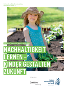 Nachhaltigkeit lernen - Kinder gestalten Zukunft Nachhaltigkeit lernen - Kinder gestalten Zukunft