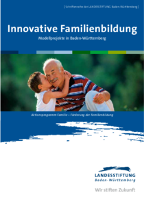 Innovative Familienbildung - Modellprojekte in Baden-Württemberg