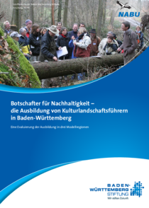 Botschafter für Nachhaltigkeit - Die Ausbildung von Kulturlandschaftsführern in Baden-Württemberg Botschafter für Nachhaltigkeit - Die Ausbildung von Kulturlandschaftsführern in Baden-Württemberg