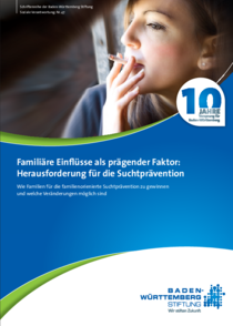 Familiäre Einflüsse als prägender Faktor: Herausforderung für die Suchtprävention