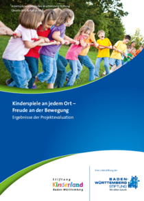 Kinderspiele an jedem Ort - Freude an der Bewegung Kinderspiele an jedem Ort - Freude an der Bewegung