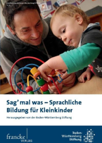 Sag' mal was - Sprachliche Bildung für Kleinkinder