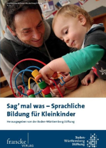 Sag' mal was - Sprachliche Bildung für Kleinkinder