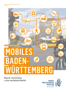 Mobiles Baden-Württemberg - Wege der Transformation zu einer nachhaltigen Mobilität