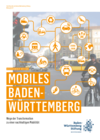 Mobiles Baden-Württemberg - Wege der Transformation zu einer nachhaltigen Mobilität
