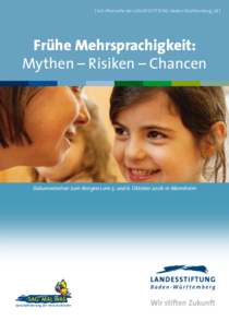 Frühe Mehrsprachigkeit: Mythen - Risiken - Chancen