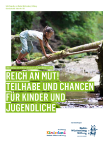 Reich an Mut! Teilhabe und Chancen für Kinder und Jugendliche – Ergebnisse der wissenschaftlichen Begleitung